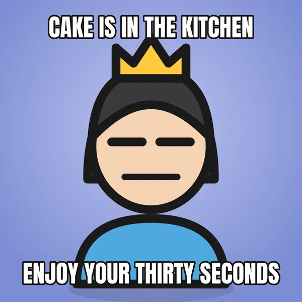 "ENJOY YOUR THIRTY SECONDS" — illustrated woman with a crown, coworker birthday meme