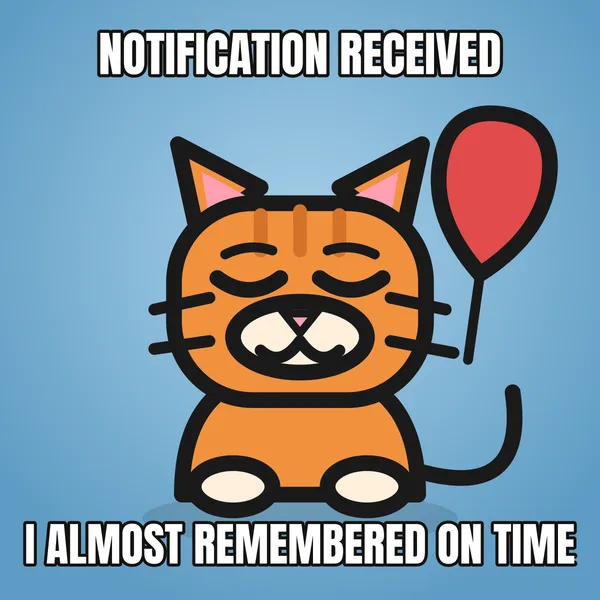 "I ALMOST REMEMBERED ON TIME" — illustrated cat with a balloon, funny birthday meme