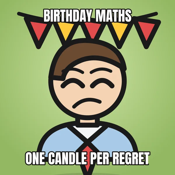 "ONE CANDLE PER REGRET" — illustrated office worker with a banner, funny birthday meme
