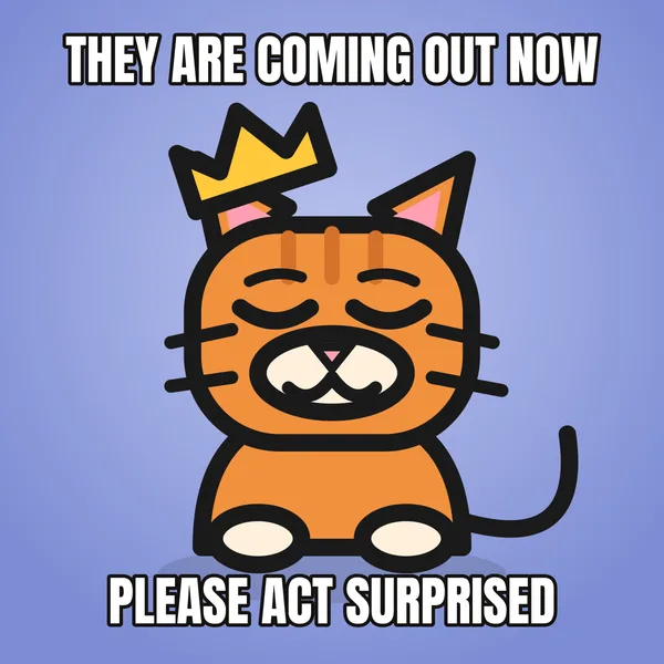 "PLEASE ACT SURPRISED" — illustrated cat with a crown, funny birthday meme