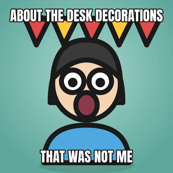 "THAT WAS NOT ME" — illustrated woman with a banner, coworker birthday meme