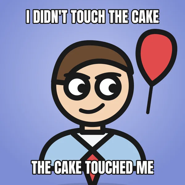 "THE CAKE TOUCHED ME" — illustrated office worker with a balloon, sarcastic birthday meme