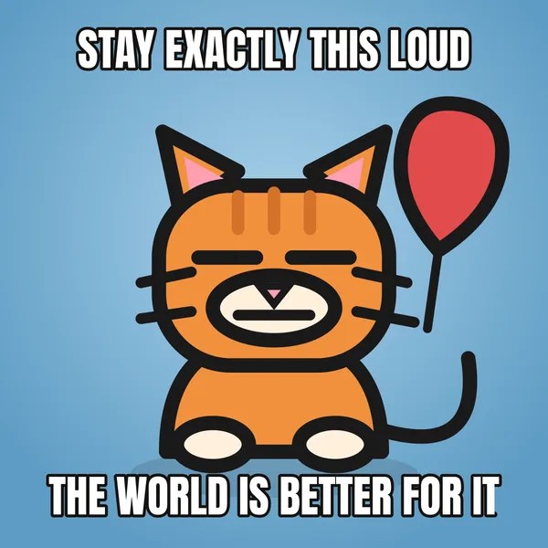 "THE WORLD IS BETTER FOR IT" — illustrated cat with a balloon, wholesome birthday meme